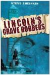 Lincoln's Grave Robbers